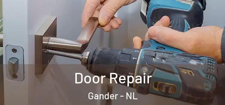 Door Repair Gander - NL