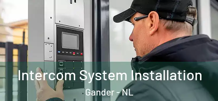 Intercom System Installation Gander - NL