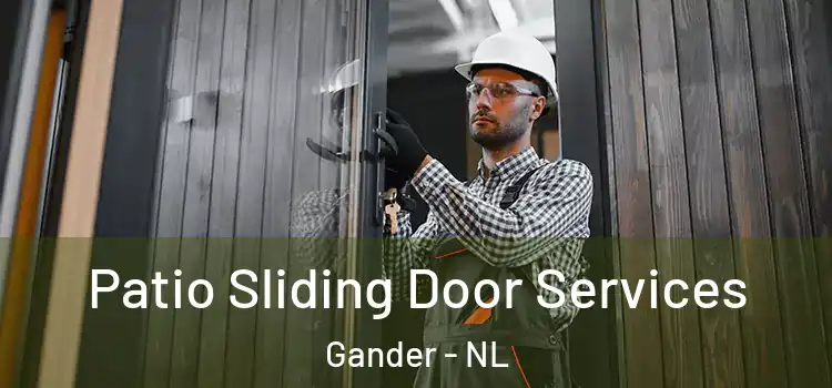  Patio Sliding Door Services Gander - NL