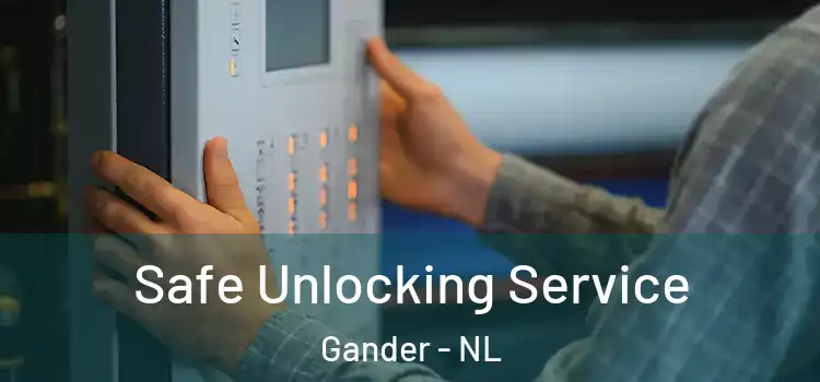 Safe Unlocking Service Gander - NL